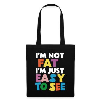 I'm Not Fat, I'm Just Easy To See 56 - Tote Bag - black - Front