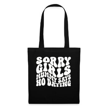 Sorry Girl Mom Says No Dating - Tote Bag - black - Front