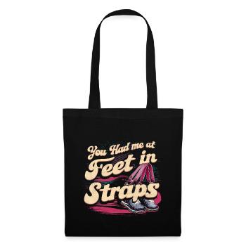 You Had Me At Feet In Straps 58 - Stoffbeutel - Schwarz - Vorne