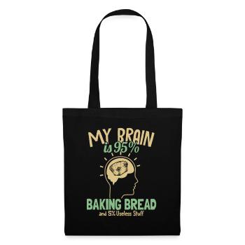My Brain is 95% Baking Bread Bread Maker Lover - Tote Bag - black - Front