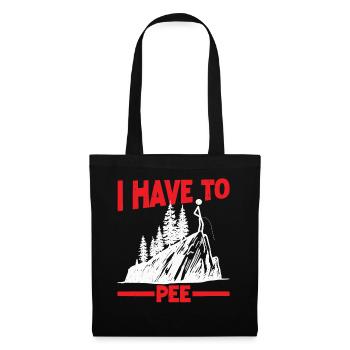 I Have To Pee 36 - Tote Bag - black - Front
