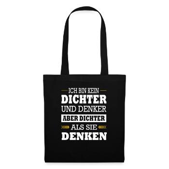 Kein Dichter & Denker Aber Dichter Als Die Denken - Stoffbeutel - Schwarz - Vorne