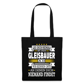 Leg Dich Niemals Mit Einem Gleisbauer An Eisenbahn - Stoffbeutel - Schwarz - Vorne