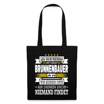 Leg Dich Niemals Mit Einem Brunnenbauer An Meister - Stoffbeutel - Schwarz - Vorne