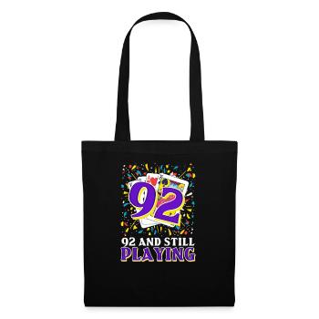 92. Geburtstag 92 und immer noch spielen - Stoffbeutel - Schwarz - Vorne