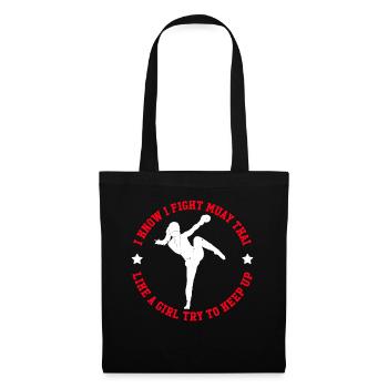 I Know I fight Muay Thai Like A Girl try to keep u - Stoffbeutel - Schwarz - Vorne