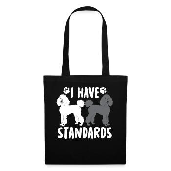 I Have Standards - Stoffbeutel - Schwarz - Vorne