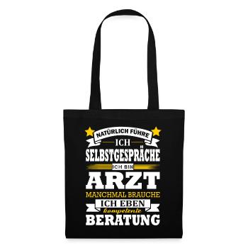 Natürliche Führe Ich Selbstgespräche Ich Bin Arzt - Stoffbeutel - Schwarz - Vorne