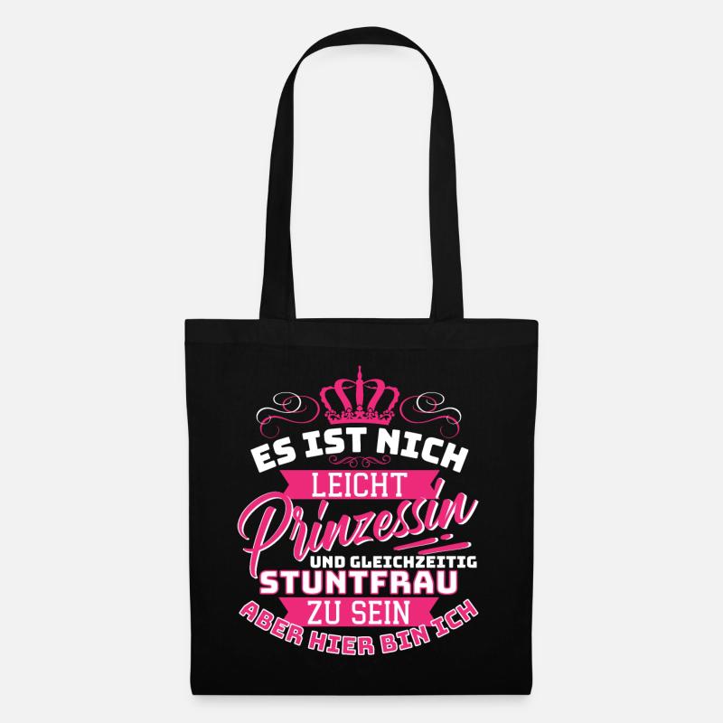 Prinzessin & Stuntfrau - hier bin ich! Das - Stoffbeutel - Schwarz