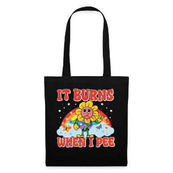 Funny saying "It Burns when I Pee"! Sarcastic - Tote Bag - black - Front