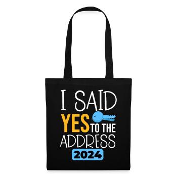 I Said Yes To The Address 2024 - Stoffbeutel - Schwarz - Vorne