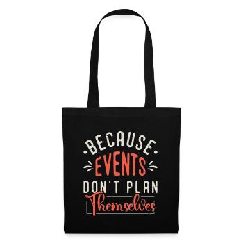 Events Coordinator Because Events Planning Lover - Stoffbeutel - Schwarz - Vorne