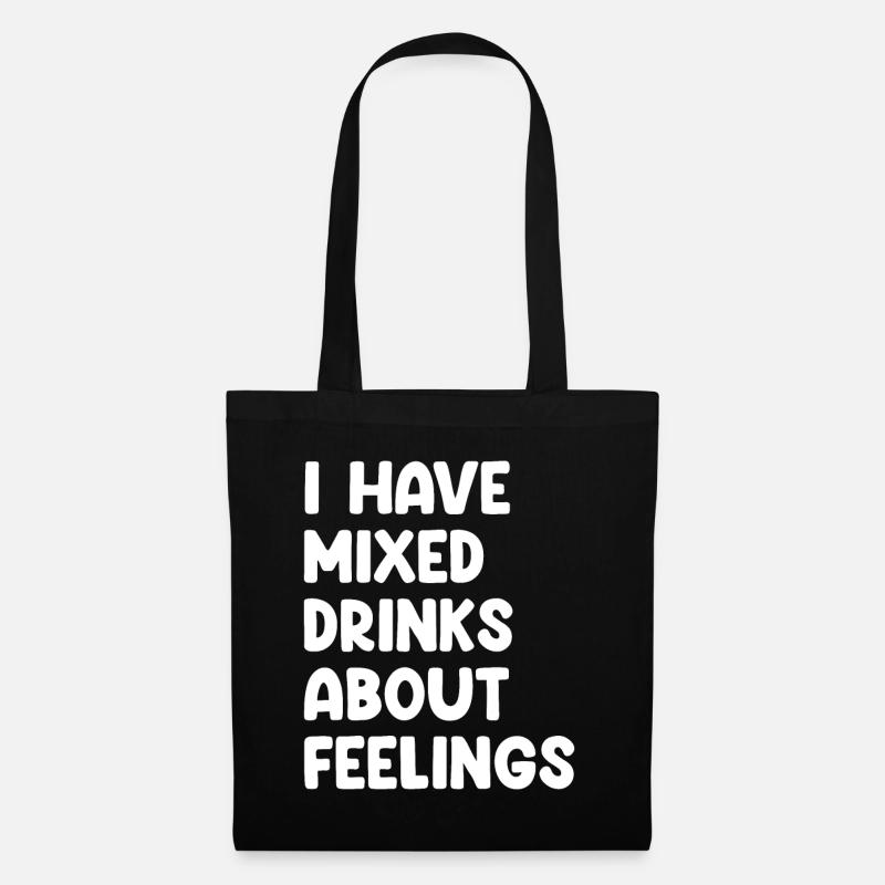 I Have Mixed Drinks About Feelings - Stoffbeutel - Schwarz