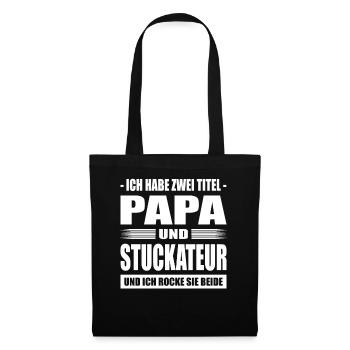 Ich Habe Zwei Titel Papa Und Stuckateur Steinhauer - Stoffbeutel - Schwarz - Vorne