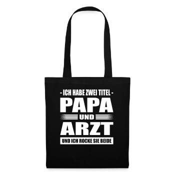 Zwei Titel Papa Und Arzt Und Ich Rocke Sie Beide - Stoffbeutel - Schwarz - Vorne