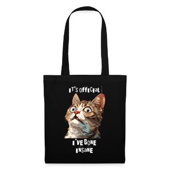 It's Official I've Gone Insane Cat Panic Attacks - Tote Bag - black - Front