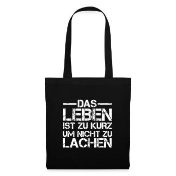 Life is too short not to laugh - Tote Bag - black - Front