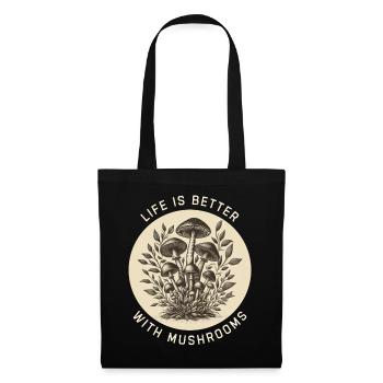 Life is better with Mushrooms - Tote Bag - black - Front