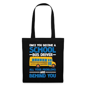 School Bus Driver, All Problems Behind You 3 - Tote Bag - black - Front