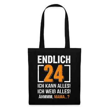 Endlich 24 Ich Kann Alles Ich Weiß Alles - Stoffbeutel - Schwarz - Vorne