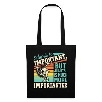 School is important but Jiu Jitsu is much more imp - Stoffbeutel - Schwarz - Vorne