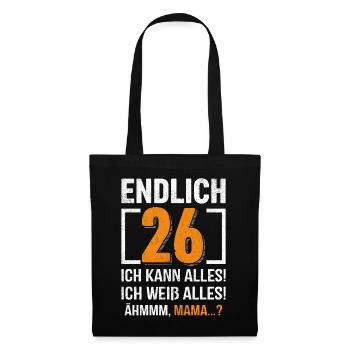 26 Birthday I can do everything I know everything - Tote Bag - black - Front