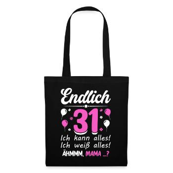 31 Birthday I Can Do Everything I Know Everything - Tote Bag - black - Front