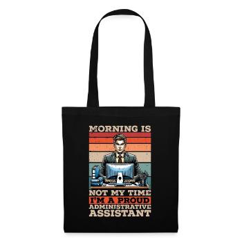 Admin Assistant Morning Is Not My Time Secretary - Tote Bag - black - Front