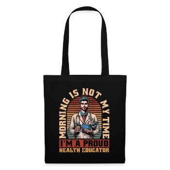 Health Educator Morning Is Not My Time Educator - Tote Bag - black - Front