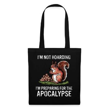 Funny Squirrel Quote Hoarding Humor Survival - Tote Bag - black - Front