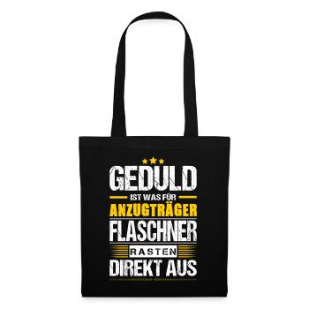 Geduld Ist Was Für Anzugträger Flaschner Spruch - Stoffbeutel - Schwarz - Vorne