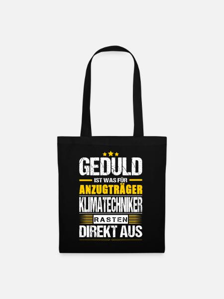 Geduld Ist Was Für Anzugträger Klimatechniker - Stoffbeutel - Schwarz