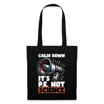 Instructeur d’éducation physique Calm Down C’est l’éducation physique - Sac en tissu - noir - Devant