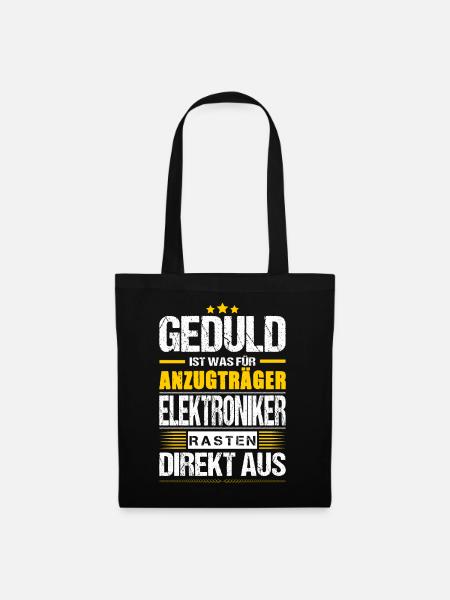 Geduld Ist Was Für Anzugträger Elektroniker - Stoffbeutel - Schwarz