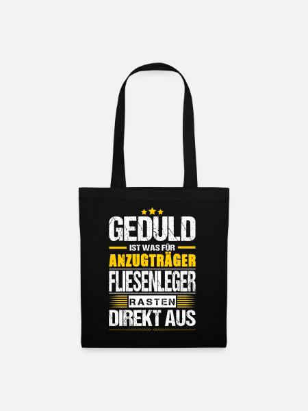 Geduld Ist Was Für Anzugträger Fliesenleger Fun - Stoffbeutel - Schwarz