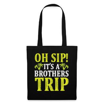 Geschwister Oh Sip Its A Brothers Trip - Tote Bag - black - Front