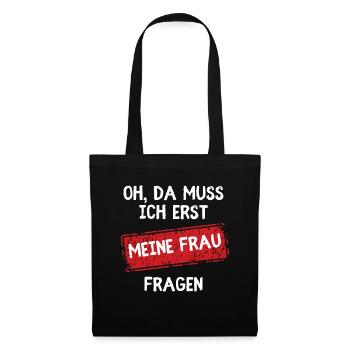 Oh, I'll have to ask my wife first Funny - Tote Bag - black - Front