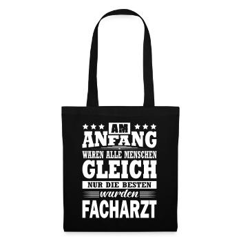 Am Anfang Waren Alle Menschen Gleich Facharzt Arzt - Stoffbeutel - Schwarz - Vorne