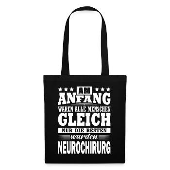 Am Anfang Waren Alle Menschen Gleich Neurochirurg - Stoffbeutel - Schwarz - Vorne
