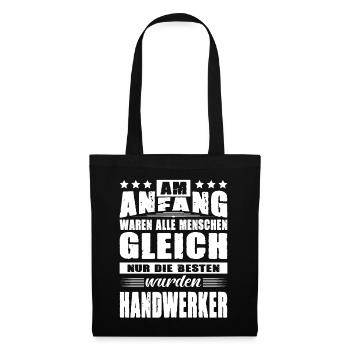 Am Anfang Waren Alle Menschen Gleich Handwerker - Stoffbeutel - Schwarz - Vorne