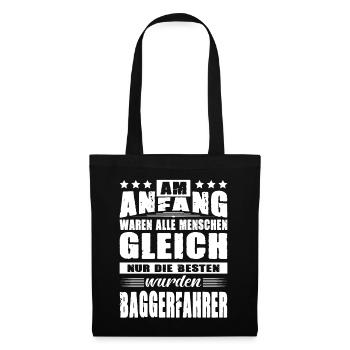 Am Anfang Waren Alle Menschen Gleich Baggerfahrer - Stoffbeutel - Schwarz - Vorne