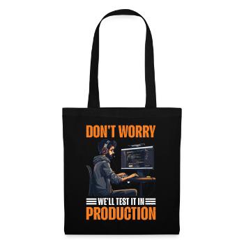 Don't Worry, We'll Test It In Production 8 - Stoffbeutel - Schwarz - Vorne