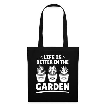 Life is better in the garden - Funny Gardening Say - Tote Bag - black - Front
