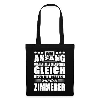 Am Anfang Waren Alle Menschen Gleich Zimmerer - Stoffbeutel - Schwarz - Vorne