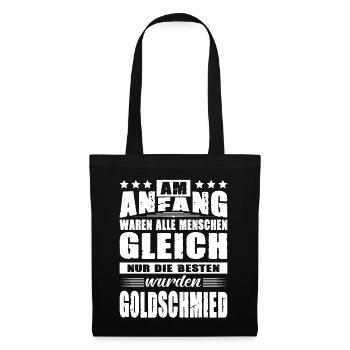 Am Anfang Waren Alle Menschen Gleich Goldschmied - Stoffbeutel - Schwarz - Vorne