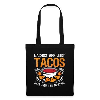 Nachos Are Just Like Tacos That Tortilla Chips - Stoffbeutel - Schwarz - Vorne