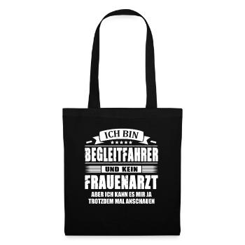 Ich Bin Begleitfahrer Und Kein Frauenarzt LKW - Stoffbeutel - Schwarz - Vorne