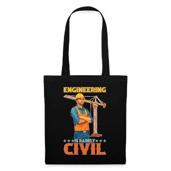 Engineering Is Rarely Civil 6 - Stoffbeutel - Schwarz - Vorne