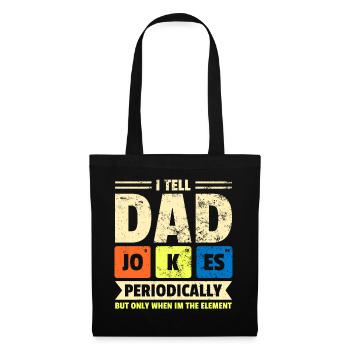 Dad Jokes Periodically Gift Nerd Geek Fathers - Tote Bag - black - Front