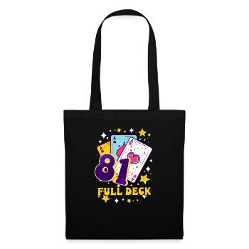81st Birthday 81: Full Deck - Tote Bag - black - Front